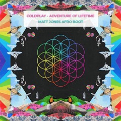 COLDPLAY - ADVENTURE OF LIFETIME - MATT JONES AFRO BOOT