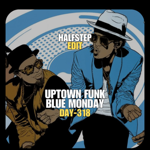 Mark Ronson, Bruno Mars x Thomas Gold - Uptown Funk Blue Monday (HALFSTEP Edit)