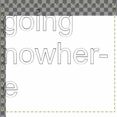 going nowhere