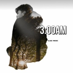 3 00AM full album