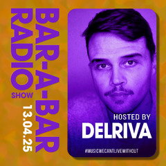 Bar-a-Bar Radio Show hosted by Delriva 13.04.2025