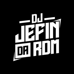 SEQUÊNCIA DE FIM DE ANO [ DJ JEFIN DA RDM ]