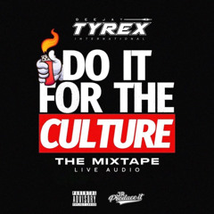 Do It For The Culture Mixtape Live Audio