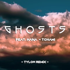 Ghosts (feat. Hana) - Tchami (Tylow Remix)