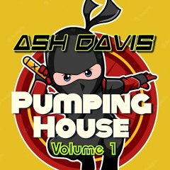 Ash Davis - Pumping House Vol 1
