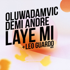 Oluwadamvic, Demi Andre - Laye Mi [VILLAHANGAR]