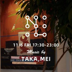 2020/11/06 DINNER MIX DJ TAKA & MEI