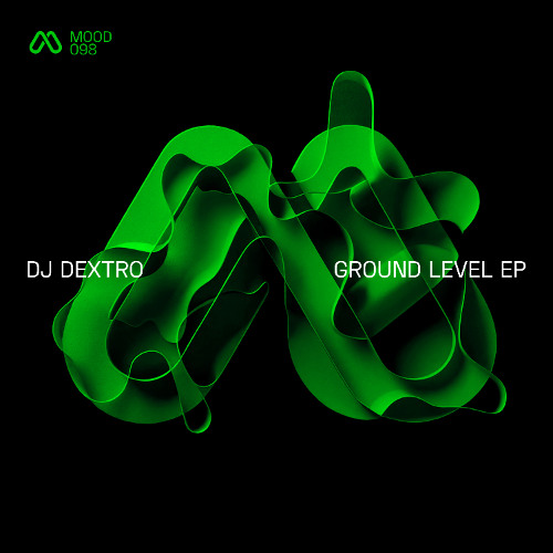 MOOD098 01 DJ Dextro - Ground Level PM
