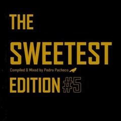 The Sweetest Edition #5