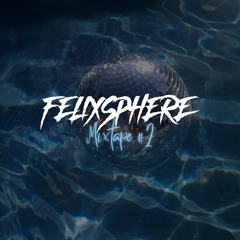 Felixsphere Mixtape #2