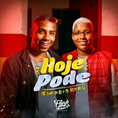 MC Luan da BS e MC Vitin do LJ - Hoje Pode (DJ Marcus Vinícius)