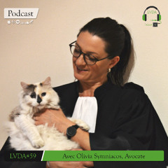 LVDA#59 Le Droit Au Service Des Animaux, Quels Qu'ils Soient (Avec Olivia Symniacos, Avocate)