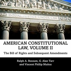 GET EBOOK 📂 American Constitutional Law, Volume II: The Bill of Rights and Subsequen