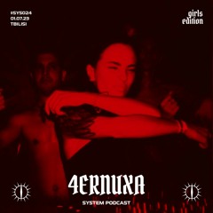 4ERNUXA X SYSTEM GIRLS EDITION PODCAST #SYS024