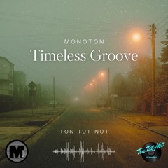 Monoton - Timeless Groove