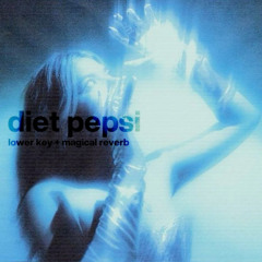 Diet Pepsi (lower key + magical reverb)