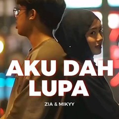 Zia & Mikky - Aku Udah Lupa (Remix DJ Sukat JR) SLAP House Lagu Viral 2025-03-19 01_57.mp3