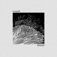 twosoft - bounce