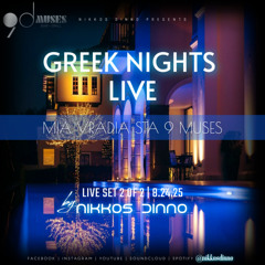Greek Nights Live [ Mia Vradia Sta 9 Muses ] Live Set 8.24.25 by NIKKOS DINNO | Part 2