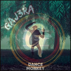 Tones And I -Dance Monkey ( Gaj3ra MashUp )