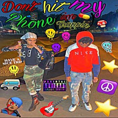 Dont Hit My Phone (imTrappin:) Ft. Hotboy Z
