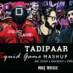 TADIPAAR x SQUID GAME Mashup | Mc Stan x Emiway x Krsna |Mdj Music #mcstan #emiway #krsna #squidgame