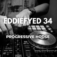 Eddiefyed 34 (Progessive House)