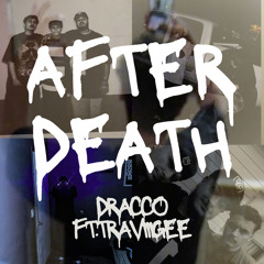 After death -Dracco x TraviiiGee