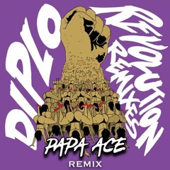 Revolution- Diplo (Papa Ace Remix)