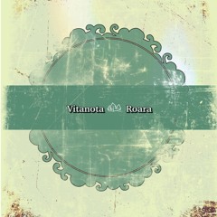Vitanota - Roara