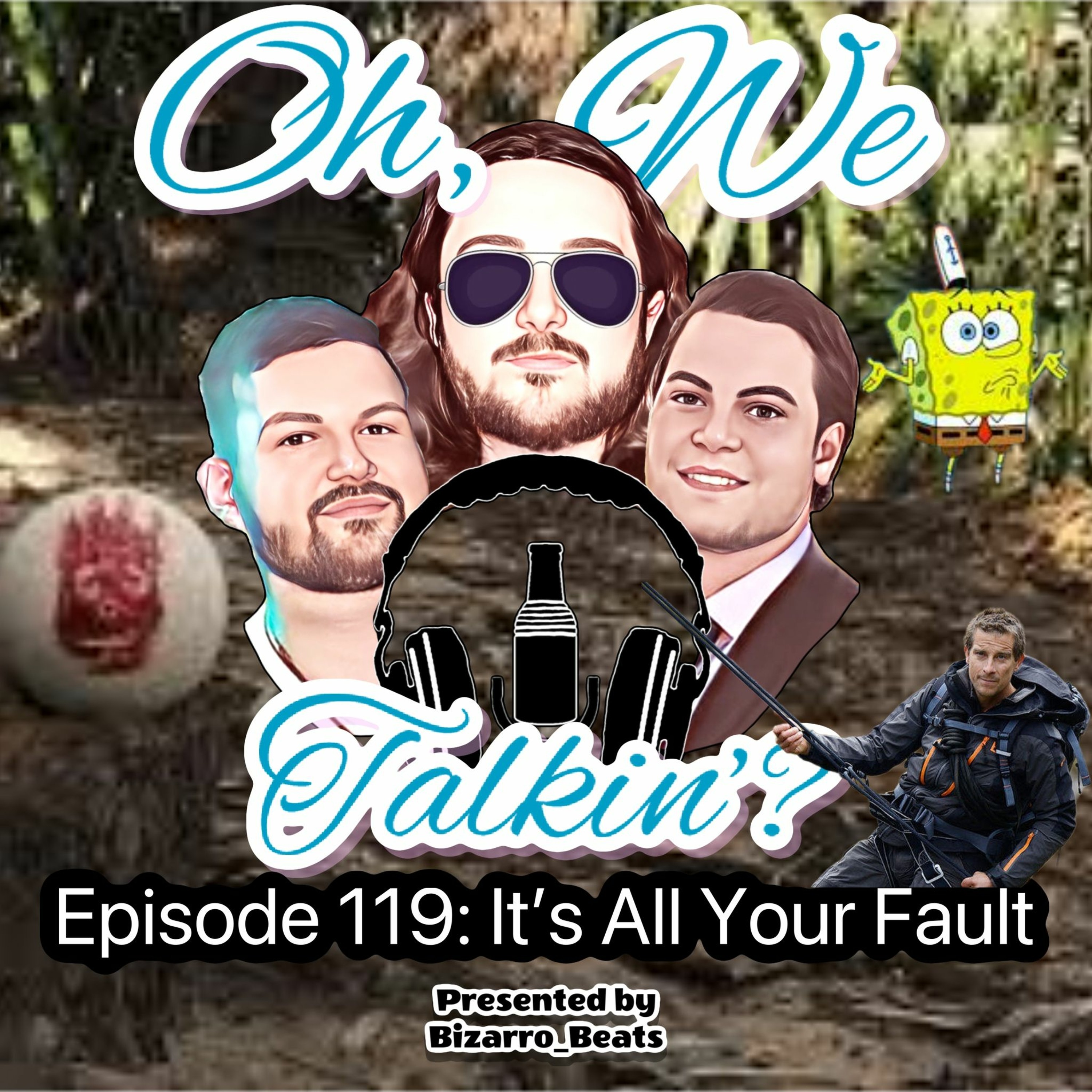 Ep. 119: It’s All Your Fault episode artwork