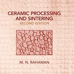GET KINDLE 📂 Ceramic Processing and Sintering (Materials Engineering Book 1) by  Moh