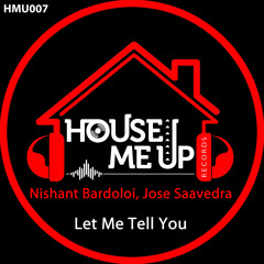 Nishant Bardoloi, Jose Saavedra - Let Me Tell You (Extended Mix)