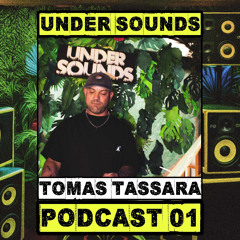 Under Sounds | Podcast 01 | Tomas Tassara