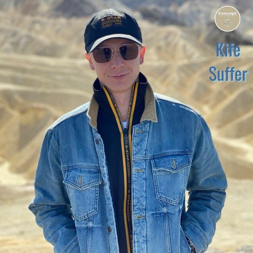 ConceptCast 31/ Kife Suffer