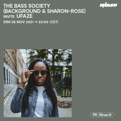 The Bass Society : Background & Sharon-Rose invite Ufaze - 28 Novembre 2021