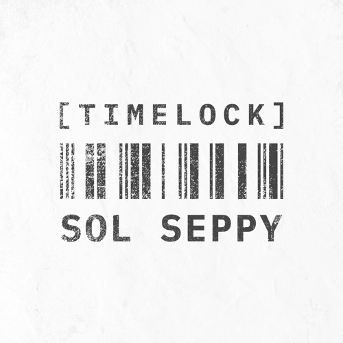 Timelock // SOL SEPPY // April 2020
