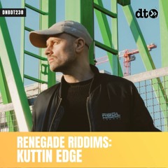 RENEGADE RIDDIMS: Kuttin Edge