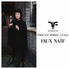 The Forgotten CCXLI: Faux Naïf