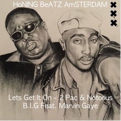 Lets Get It On - 2 Pac & Notorious B.I.G Feat. Marvin Gaye ( HoNING BeATZ ReMIX )