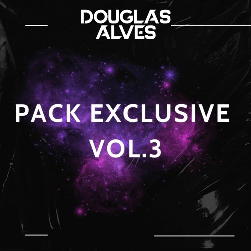 DJ Douglas Alves - Exclusive Pack VOL.3