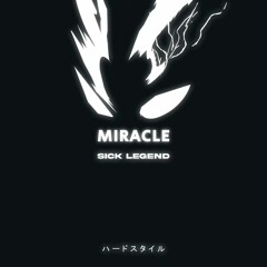 MIRACLE HARDSTYLE |Sick Legend|