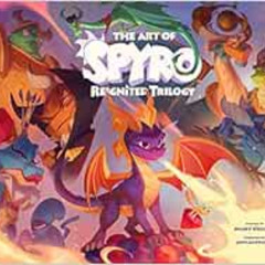 free EBOOK ✅ The Art of Spyro: Reignited Trilogy by Micky Neilson [PDF EBOOK EPUB KIN