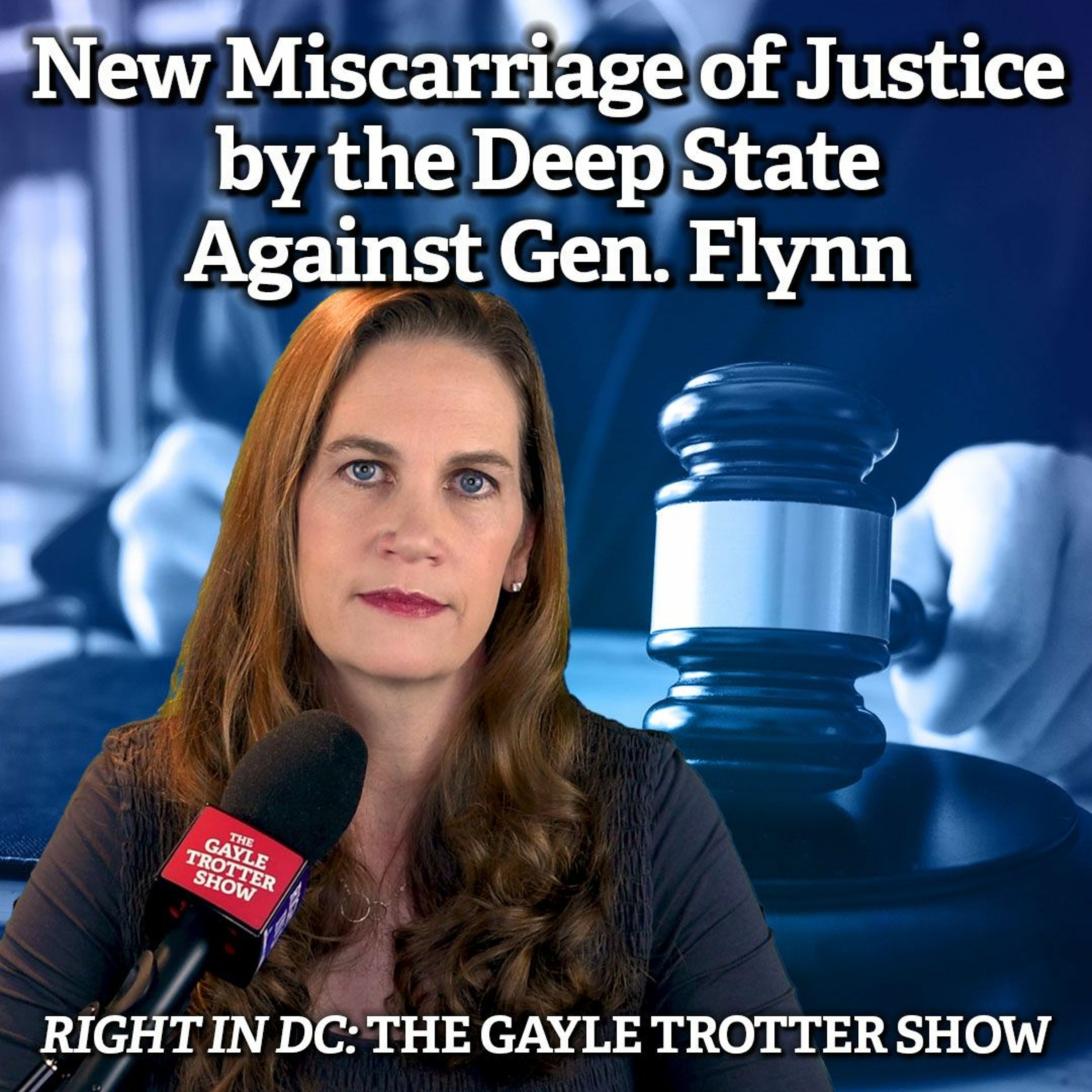 New Miscarriage of Justice by the Deep State Against Gen. Flynn episode artwork