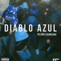FELI GATZ x LILSKEELOCC - DIABLO AZUL