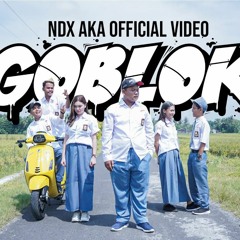 NDX AKA - GOBLOK ( Official Music Video )