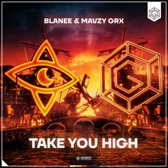 Blanee & Mavzy Grx - Take You High