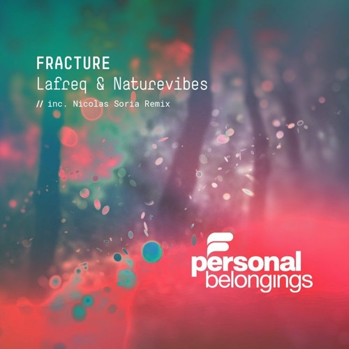 Lafreq & NatureVibes - Fracture (Nicolas Soria Remix)