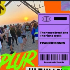 THAT HOUSE BREAK AKA THE PIANO TRACK