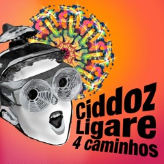 Ciddoz & Ligare - 4 Caminhos